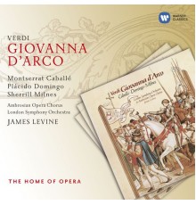 Montserrat Caballé, Placido Domingo, Sherrill Milnes, James Levine - Verdi: Giovanna D'Arco