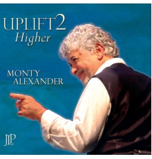 Monty Alexander - Uplift 2 Higher