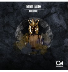 Monty Ozanne - Unbelievable (Original Mix)