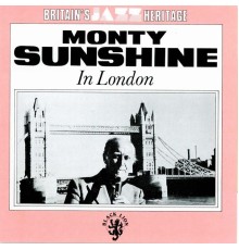 Monty Sunshine - In London