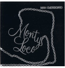 Montys Loco - Man Overboard