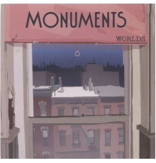 Monuments - Worlds