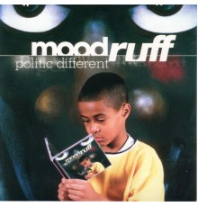 Mood Ruff - Politic Different