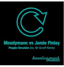 Moodymanc, Jamie Finlay - People Circulate