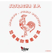 Moojo, John Bowtie - Sriracha E.P.