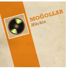 Moğollar - Hitchin