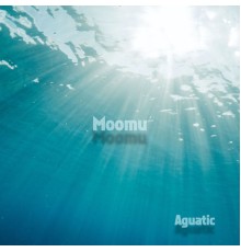 Moomu - Aguatic