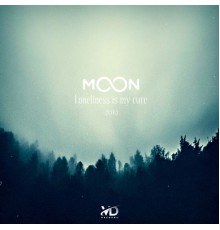 Moon - Loneliness Is My Cure