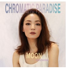 Moon - Chromatic Paradise