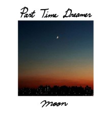 Moon - Part Time Dreamer