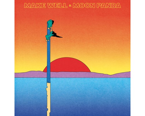 Moon Panda - Make Well EP