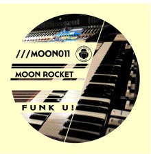 Moon Rocket - Funk U!