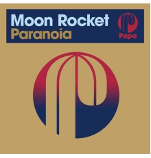 Moon Rocket - Paranoia