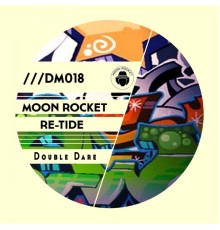 Moon Rocket & Re-tide - Double Dare