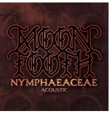 Moon Tooth - Nymphaeaceae  (Acoustic)