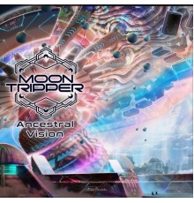 Moon Tripper - Ancestral Vision