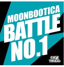 Moonbootica - Battle No. 1