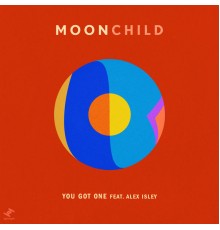 Moonchild - You Got One