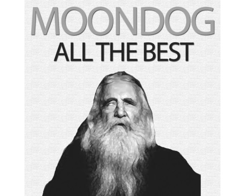 Moondog - All the Best