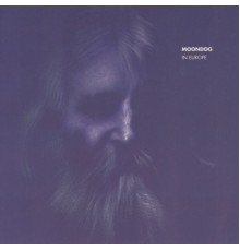 Moondog - In Europe