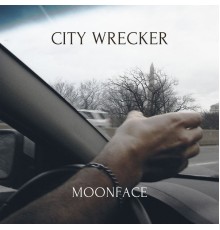 Moonface - City Wrecker