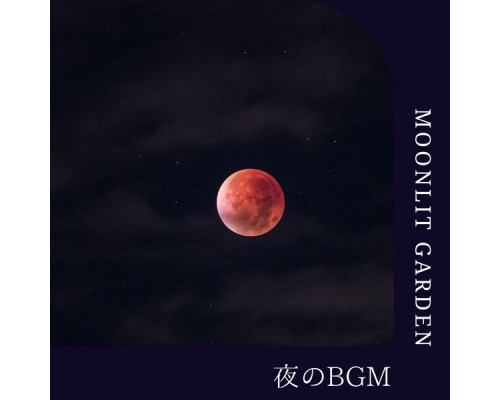 Moonlit Garden, Chieko Toki - 夜のbgm