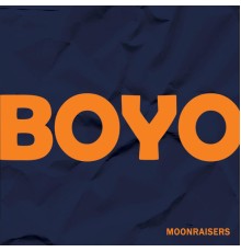 Moonraisers - Boyo