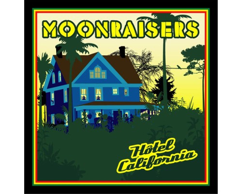 Moonraisers - Hotel California