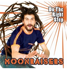 Moonraisers - Do the Right Step