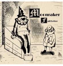 Moonraker - Fail Better