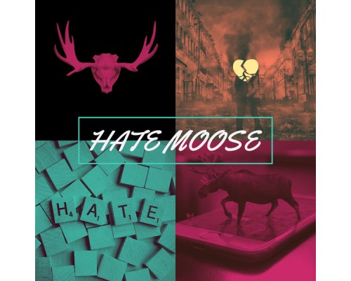 Moose - HATE MOOSE