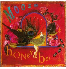 Moose - Honey Bee