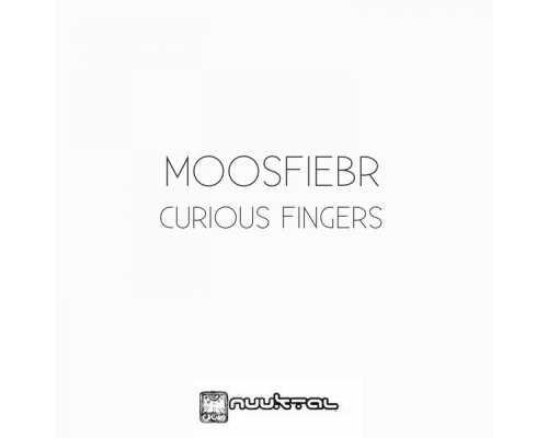 Moosfiebr - Curious Fingers