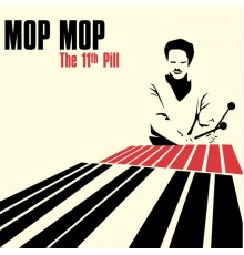 Mop Mop - The 11th PillThe Complete Digital Session