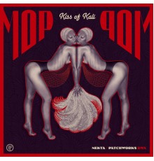 Mop Mop - Kiss Of Kali EP