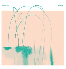 Mopcut - Jitter