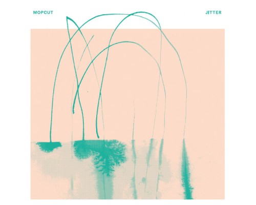 Mopcut - Jitter