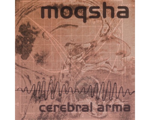 Moqsha - Cerebral Arma