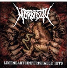 Morbidity - Legendary&Imperishable Hits