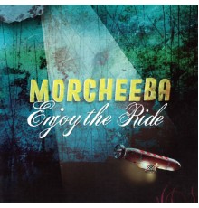 Morcheeba - Enjoy the Ride