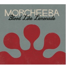 Morcheeba - Blood Like Lemonade