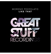 Moreno Pezzolato - Like That