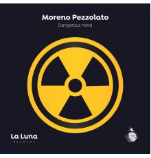 Moreno Pezzolato - Dangerous Mind