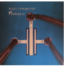 Moreno Veloso - Music Typewriter  (20th Anniversary Edition)