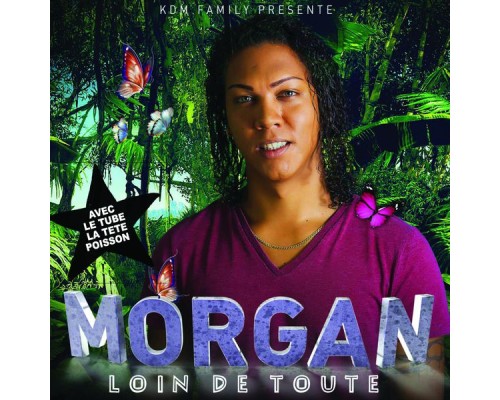 Morgan - Loin de toute