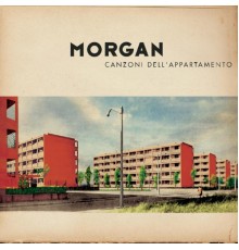 Morgan - Canzoni Dell'Appartamento