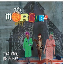 Morglbl - Tea Time for Punks