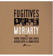 Moriarty - Fugitives