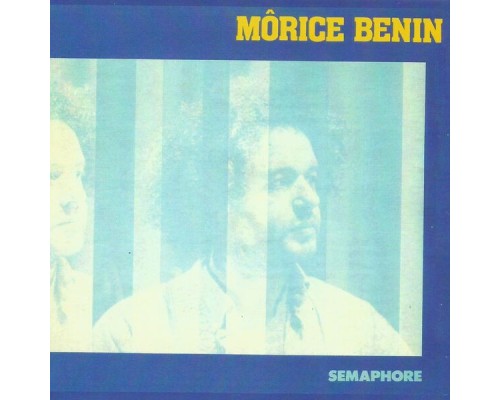 Morice Benin - Sémaphore