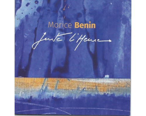 Morice Benin - Juste l'heure